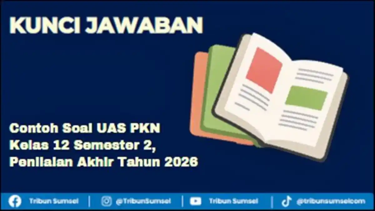 30 Contoh Soal UAS PKN Kelas 12 Semester 2 dan Kunci Jawaban Penilaian 30 Contoh Soal UAS PKN Kelas 12 Semester 2 dan Kunci Jawaban Penilaian