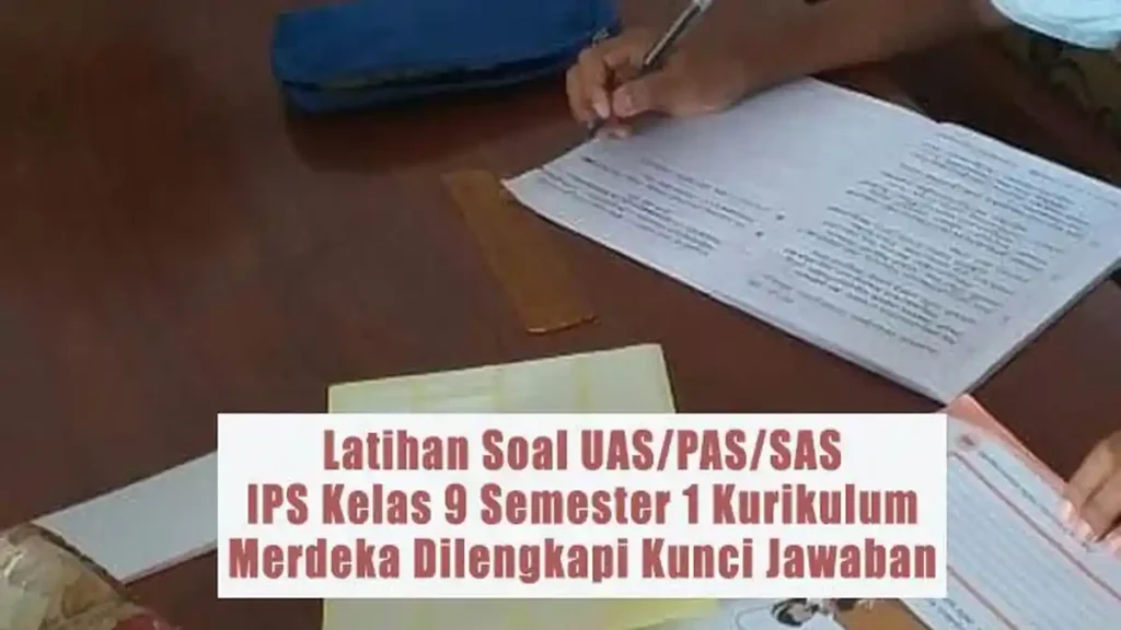 Bocoran Soal Essay IPS Kelas 9 Semester 2 Beserta Kunci Jawaban Ini Wajib Kamu Pelajari Bocoran Soal Essay IPS Kelas 9 Semester 2 Beserta Kunci Jawaban Ini Wajib Kamu Pelajari