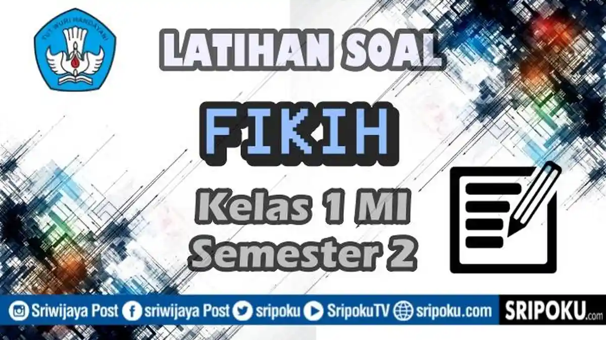 15 Soal Fikih Kelas 1 MI Semester 2 Lengkap dengan Kunci Jawaban