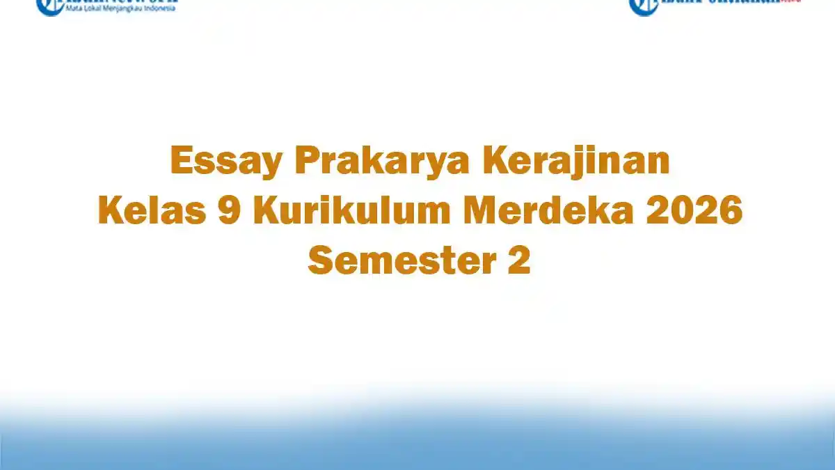 soal essay prakarya kelas 9 semester 2